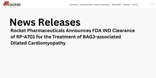 Rocket Pharmaceuticals Announces FDA IND Clearance of RP-A701 for the Treatment of BAG3-associated Dilated Cardiomyopathy poster Rocket Pharmaceuticals Announces FDA IND Clearance of RP-A701 for the Treatment of BAG3-associated Dilated Cardiomyopathy poster